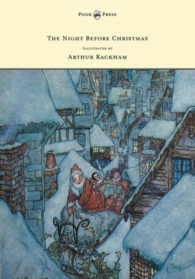 The Night Before Christmas - Illustrated by Arthur Rackham by Moore, Clement