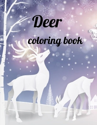 Deer coloring book: Deer coloring book for kids and adults, Animal Coloring for boy, girls, kids, deer Lover Gifts for Children, New Resea by Marie, Annie