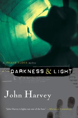 Darkness & Light: A Frank Elder Mystery by Harvey, John