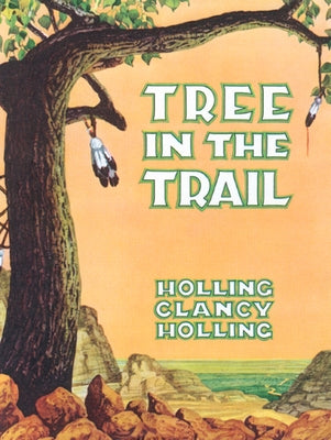 Tree in the Trail by Holling, Holling C.