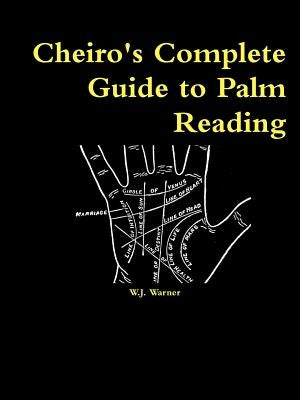 Cheiro's Complete Guide to Palm Reading by Warner, W. J.