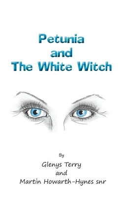 Petunia and The White Witch by Terry, Glenys