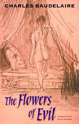 The Flowers of Evil by Baudelaire, Charles