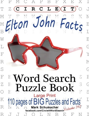 Circle It, Elton John Facts, Word Search, Puzzle Book by Lowry Global Media LLC