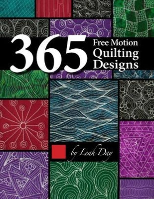 365 Free Motion Quilting Designs by Day, Leah