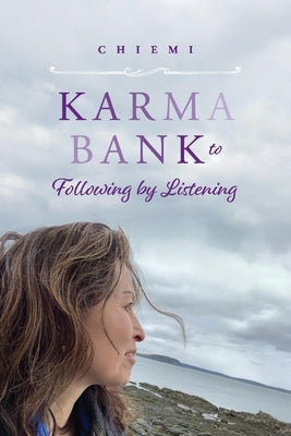 Karma Bank to Following by Listening by Chiemi