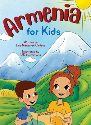 Armenia for Kids: Armenia for children by Menasian Colloca, Lisa