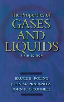 The Properties of Gases and Liquids 5e by Poling, Bruce