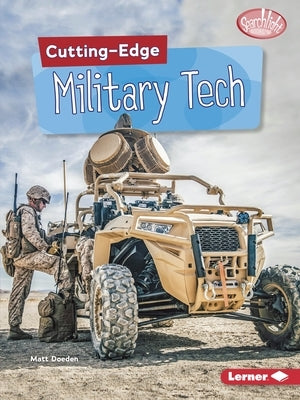 Cutting-Edge Military Tech by Doeden, Matt