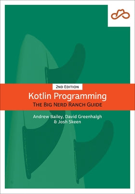 Kotlin Programming: The Big Nerd Ranch Guide by Greenhalgh, David