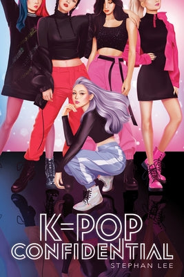 K-Pop Confidential by Lee, Stephan
