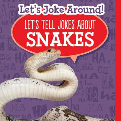 Let's Tell Jokes about Snakes by Clasky, Leonard