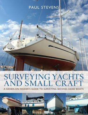 Surveying Yachts and Small Craft by Stevens, Paul