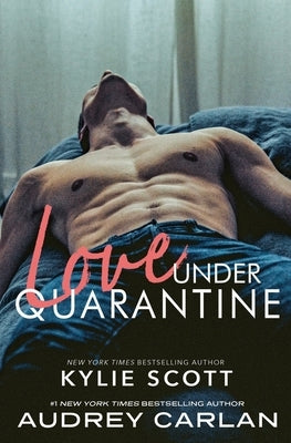 Love Under Quarantine by Scott, Kylie