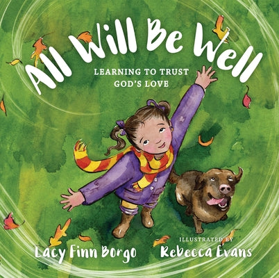 All Will Be Well: Learning to Trust God's Love by Finn Borgo, Lacy