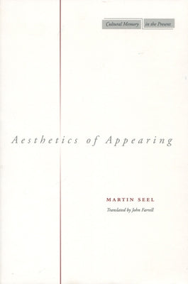 Aesthetics of Appearing by Seel, Martin