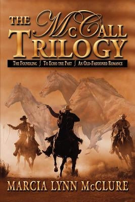 The McCall Trilogy by McClure, Marcia Lynn