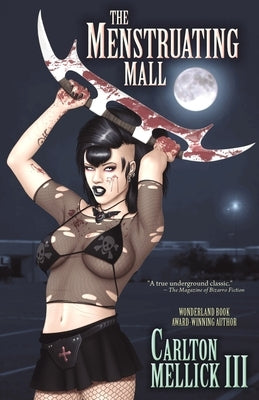 The Menstruating Mall by Mellick, Carlton, III