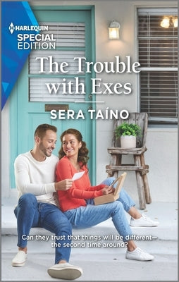 The Trouble with Exes by Ta&#237;no, Sera