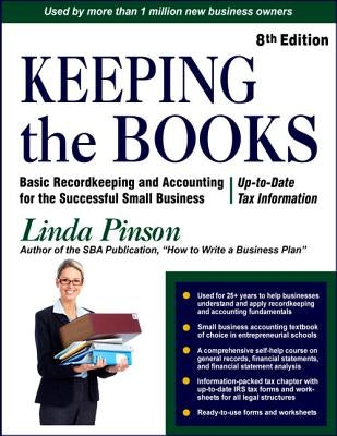 Keeping the Books: Basic Recordkeeping and Accounting for Small Business by Pinson, Linda