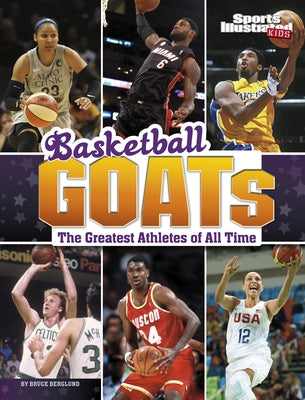 Basketball Goats: The Greatest Athletes of All Time by Berglund, Bruce