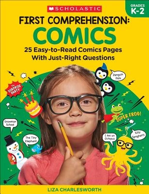 First Comprehension: Comics: 25 Easy-To-Read Comics with Just-Right Questions by Rhodes, Immacula A.