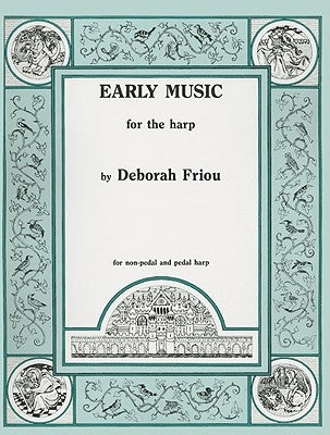 Early Music for the Harp by Friou, Deborah