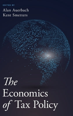 The Economics of Tax Policy by Auerbach, Alan J.
