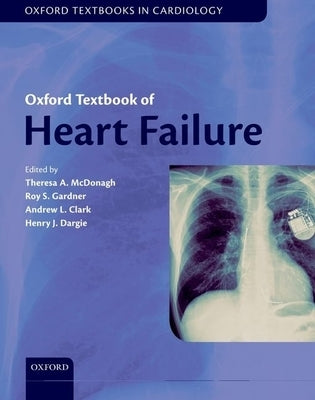 Oxford Textbook of Heart Failure by McDonagh, Theresa A.