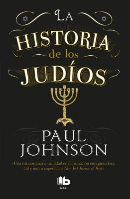 La Historia de Los Judios / A History of the Jews by Johnson, Paul