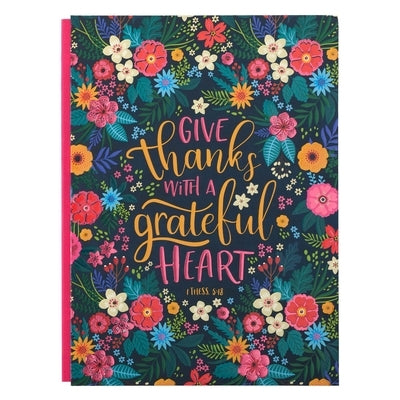 Journal Give Thanks with a Grateful Heart, Quarter-Bound Hardcover, XL by Christian Art Gifts