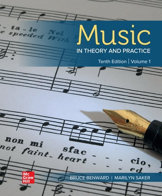 Music in Theory and Practice Volume 1 by Benward, Bruce