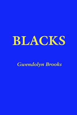 Blacks by Brooks, Gwendolyn