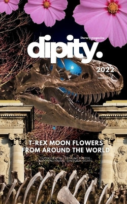 Dipity Literary Mag Issue #2 (Jurassic Ink Rerun Official Edition): Poetry & Photography - December, 2022 - Softcover Economy Edition by Forrow, Vevna