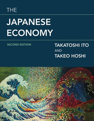 The Japanese Economy, Second Edition by Ito, Takatoshi