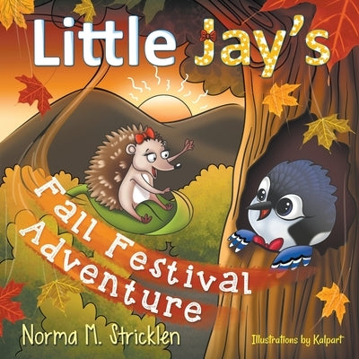 Little Jay's Fall Festival Adventure by Stricklen, Norma M.