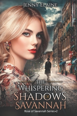 The Whispering Shadows of Savannah by Elaine, Jenny
