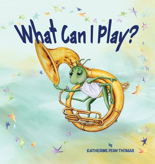 What Can I Play? by Thomas, Katherine Fenn