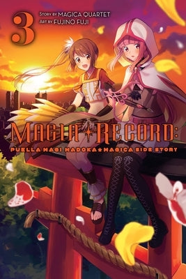 Magia Record: Puella Magi Madoka Magica Side Story, Vol. 3 by Magica Quartet