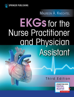 EKGs for the Nurse Practitioner and Physician Assistant by Knechtel, Maureen