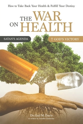 The War on Health by Davis, Gail M.