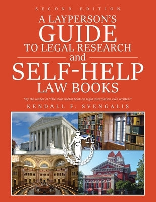 A Layperson's Guide to Legal Research and Self-Help Law Books by Svengalis, Kendall F.