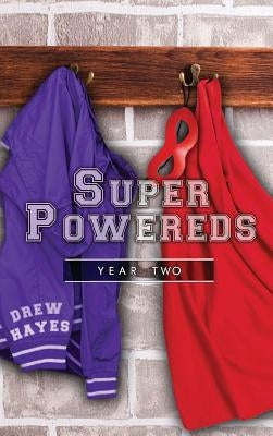 Super Powereds: Year 2 by Hayes, Drew