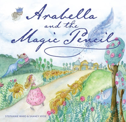Arabella and the Magic Pencil by Ward, Stephanie