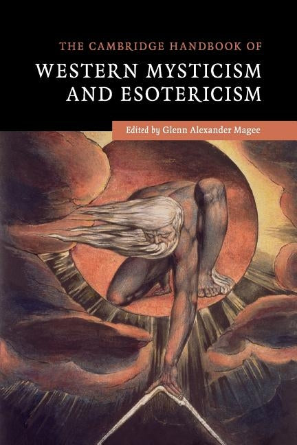 The Cambridge Handbook of Western Mysticism and Esotericism by Magee, Glenn Alexander