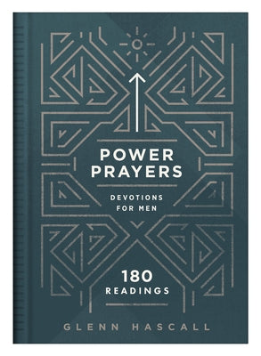 Power Prayers Devotions for Men: 180 Readings by Hascall, Glenn