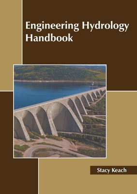 Engineering Hydrology Handbook by Keach, Stacy