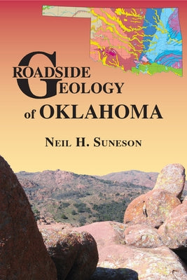 Roadside Geology of Oklahoma by Suneson, Neil