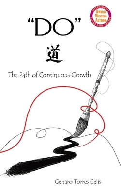 Do: The Path of Continuous Growth by Torres Celis, Genaro