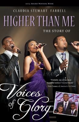 Higher Than Me: The Story of Voices of Glory by Farrell, Claudia